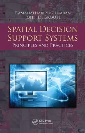 Sugumaran / Degroote |  Spatial Decision Support Systems | Buch |  Sack Fachmedien