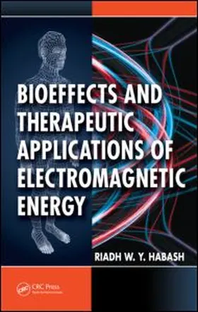 Habash |  Bioeffects and Therapeutic Applications of Electromagnetic Energy | Buch |  Sack Fachmedien