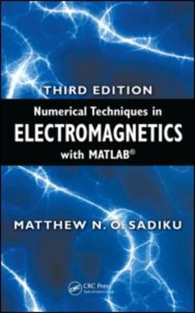 Sadiku |  Numerical Techniques in Electromagnetics with MATLAB | Buch |  Sack Fachmedien