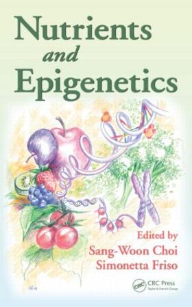 Choi / Friso |  Nutrients and Epigenetics | Buch |  Sack Fachmedien