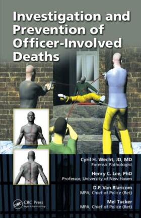 Wecht / Lee / van Blaricom |  Investigation and Prevention of Officer-Involved Deaths | Buch |  Sack Fachmedien