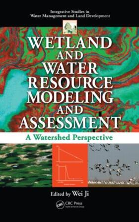 Ji |  Wetland and Water Resource Modeling and Assessment | Buch |  Sack Fachmedien