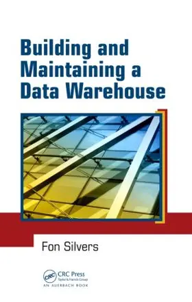 Silvers |  Building and Maintaining a Data Warehouse | Buch |  Sack Fachmedien