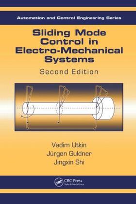 Utkin / Guldner / Shi |  Sliding Mode Control in Electro-Mechanical Systems | Buch |  Sack Fachmedien