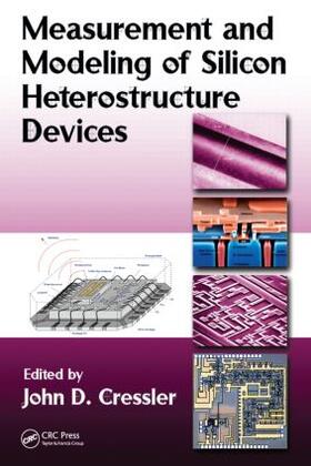 Cressler |  Measurement and Modeling of Silicon Heterostructure Devices | Buch |  Sack Fachmedien