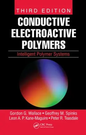 Wallace / Teasdale / Spinks |  Conductive Electroactive Polymers | Buch |  Sack Fachmedien