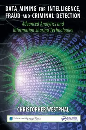 Westphal |  Data Mining for Intelligence, Fraud & Criminal Detection | Buch |  Sack Fachmedien