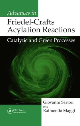 Sartori / Maggi |  Advances in Friedel-Crafts Acylation Reactions | Buch |  Sack Fachmedien