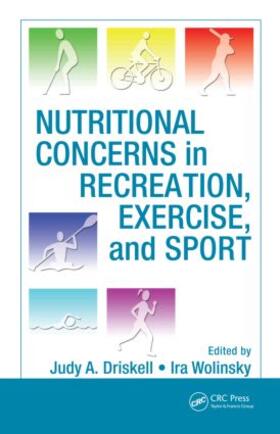 Driskell / Wolinsky |  Nutritional Concerns in Recreation, Exercise, and Sport | Buch |  Sack Fachmedien