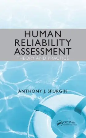 Spurgin |  Human Reliability Assessment Theory and Practice | Buch |  Sack Fachmedien