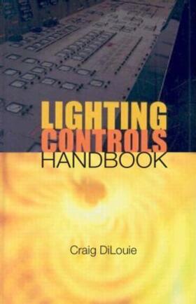 DiLouie |  Lighting Controls Handbook | Buch |  Sack Fachmedien