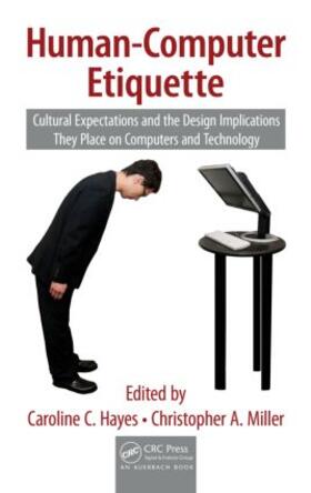 Hayes / Miller |  Human-Computer Etiquette | Buch |  Sack Fachmedien