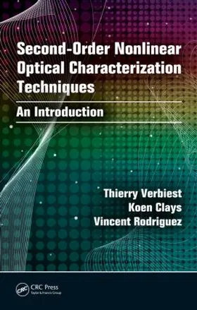 Verbiest / Clays / Rodriguez |  Second-Order Nonlinear Optical Characterization Techniques | Buch |  Sack Fachmedien