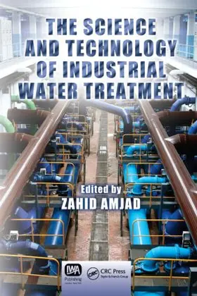 Amjad |  The Science and Technology of Industrial Water Treatment | Buch |  Sack Fachmedien