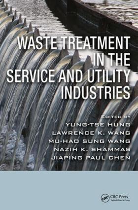 Hung / Wang / Shammas |  Waste Treatment in the Service and Utility Industries | Buch |  Sack Fachmedien