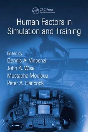 Hancock / Vincenzi / Wise |  Human Factors in Simulation and Training | Buch |  Sack Fachmedien