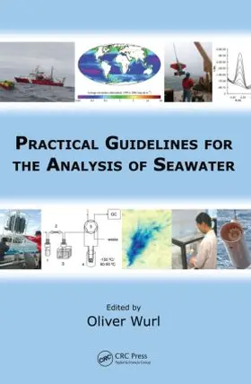 Wurl |  Practical Guidelines for the Analysis of Seawater | Buch |  Sack Fachmedien