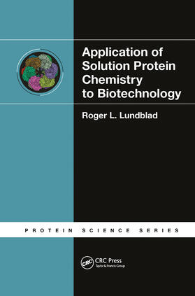 Lundblad |  Application of Solution Protein Chemistry to Biotechnology | Buch |  Sack Fachmedien