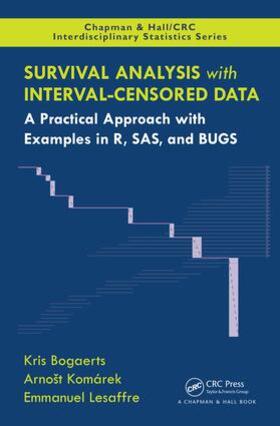 Bogaerts / Komarek / Lesaffre |  Survival Analysis with Interval-Censored Data | Buch |  Sack Fachmedien