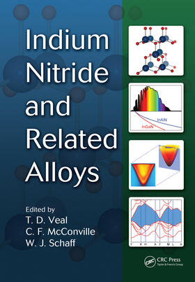 Veal / McConville / Schaff |  Indium Nitride and Related Alloys | Buch |  Sack Fachmedien
