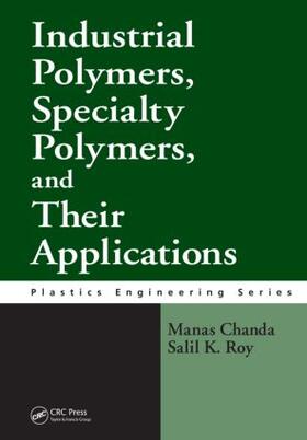 Chanda / Roy |  Industrial Polymers, Specialty Polymers, and Their Applications | Buch |  Sack Fachmedien