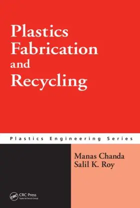 Chanda / Roy |  Plastics Fabrication and Recycling | Buch |  Sack Fachmedien