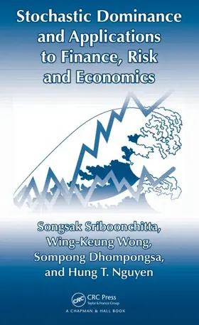 Sriboonchita / Wong / Dhompongsa |  Stochastic Dominance and Applications to Finance, Risk and Economics | Buch |  Sack Fachmedien