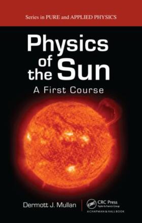 Mullan |  Physics of the Sun | Buch |  Sack Fachmedien