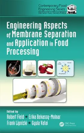 Field / Bekassy-Molnar / Lipnizki |  Engineering Aspects of Membrane Separation and Application in Food Processing | Buch |  Sack Fachmedien