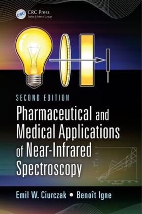 Ciurczak / Igne |  Pharmaceutical and Medical Applications of Near-Infrared Spectroscopy | Buch |  Sack Fachmedien