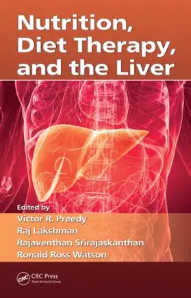 Preedy / Lakshman / Srirajaskanthan |  Nutrition, Diet Therapy, and the Liver | Buch |  Sack Fachmedien