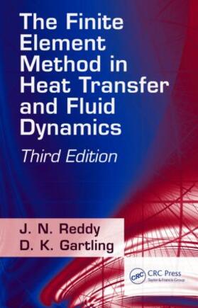 Reddy / Gartling |  The Finite Element Method in Heat Transfer and Fluid Dynamics | Buch |  Sack Fachmedien