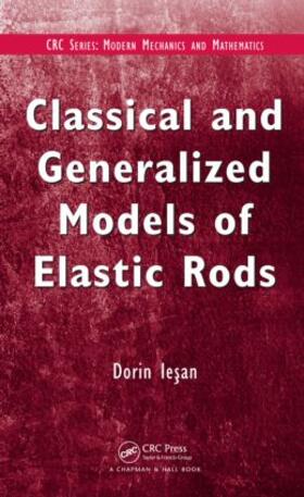 Iesan |  Classical and Generalized Models of Elastic Rods | Buch |  Sack Fachmedien