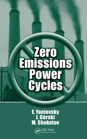 Yantovsky / Gorski / Shokotov |  Zero Emissions Power Cycles | Buch |  Sack Fachmedien