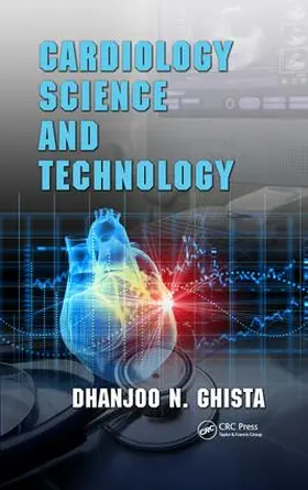 Ghista |  Cardiology Science and Technology | Buch |  Sack Fachmedien