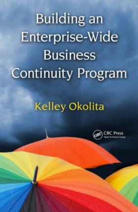 Okolita |  Building an Enterprise-Wide Business Continuity Program | Buch |  Sack Fachmedien