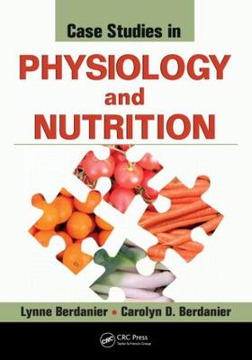 Berdanier |  Case Studies in Physiology and Nutrition | Buch |  Sack Fachmedien