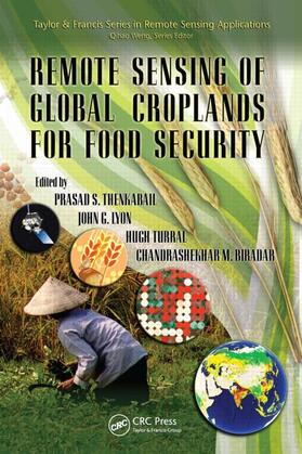 Thenkabail / Lyon / Turral |  Remote Sensing of Global Croplands for Food Security | Buch |  Sack Fachmedien