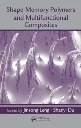 Leng / Du |  Shape-Memory Polymers and Multifunctional Composites | Buch |  Sack Fachmedien