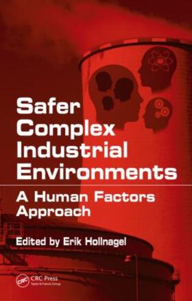 Hollnagel |  Safer Complex Industrial Environments | Buch |  Sack Fachmedien