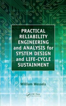 Wessels |  Practical Reliability Engineering and Analysis for System Design and Life-Cycle Sustainment | Buch |  Sack Fachmedien