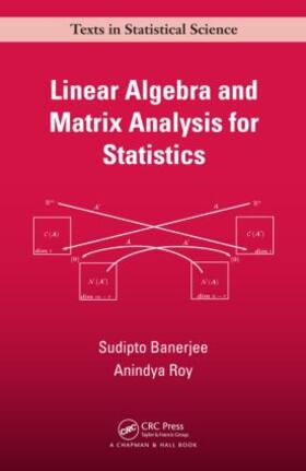 Banerjee / Roy |  Linear Algebra and Matrix Analysis for Statistics | Buch |  Sack Fachmedien