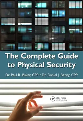 Baker / Benny |  The Complete Guide to Physical Security | Buch |  Sack Fachmedien