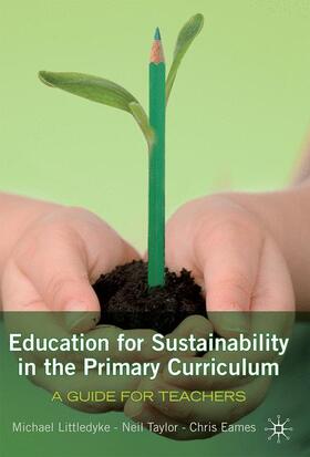 Lichtman / Littledyke / Eames |  Education for Sustainability in the Primary Curriculum: A guide for teachers | Buch |  Sack Fachmedien