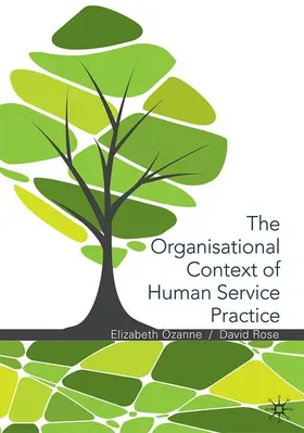 Ozanne / Rose / Maltby |  The Organisational Context of Human Service Practice | Buch |  Sack Fachmedien