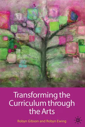 Gibson / Ewing / Barnes |  Transforming the Curriculum through the Arts | Buch |  Sack Fachmedien