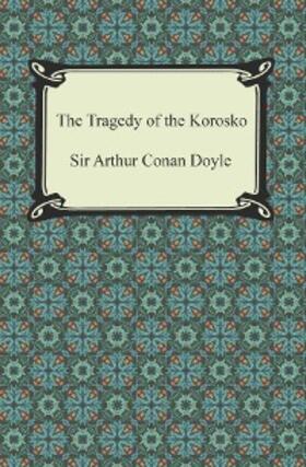 Doyle |  The Tragedy of the Korosko | eBook | Sack Fachmedien