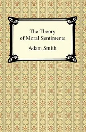 Smith |  The Theory of Moral Sentiments | eBook | Sack Fachmedien