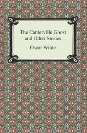 Wilde |  The Canterville Ghost and Other Stories | eBook | Sack Fachmedien