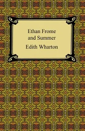 Wharton |  Ethan Frome and Summer | eBook | Sack Fachmedien